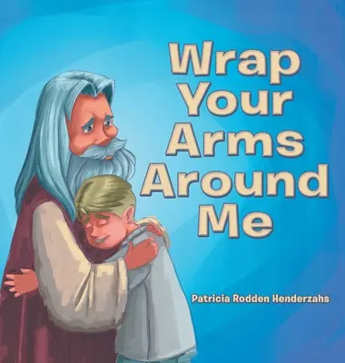 Wickel deine Arme um mich - Wrap Your Arms Around Me