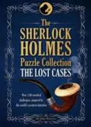 Sherlock Holmes Puzzle Collection - Die verlorenen Fälle - 120 knifflige Herausforderungen - Sherlock Holmes Puzzle Collection - The Lost Cases - 120 Cerebral Challenges
