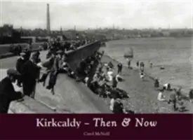 Kirkcaldy damals und heute - Kirkcaldy Then & Now