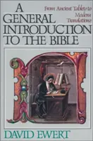 Eine allgemeine Einführung in die Bibel: Von antiken Tafeln zu modernen Übersetzungen - A General Introduction to the Bible: From Ancient Tablets to Modern Translations