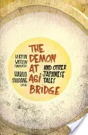 Der Dämon an der Agi-Brücke und andere japanische Märchen - Demon at Agi Bridge and Other Japanese Tales