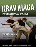 Krav Maga Professionelle Taktik: Das Kontakt-Kampfsystem der israelischen Kampfkünste - Krav Maga Professional Tactics: The Contact Combat System of the Israeli Martial Arts