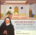 Sister Wendy's Bible Treasury - Geschichten und Weisheiten aus der Sicht großer Malerinnen - Sister Wendy's Bible Treasury - Stories And Wisdom Through The Eyes Of Great Painters