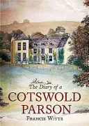 Das Tagebuch eines Pfarrers aus Cotswold - The Diary of a Cotswold Parson