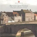 Berwick-upon-Tweed - Drei Orte, zwei Nationen, eine Stadt - Berwick-upon-Tweed - Three places, two nations, one town