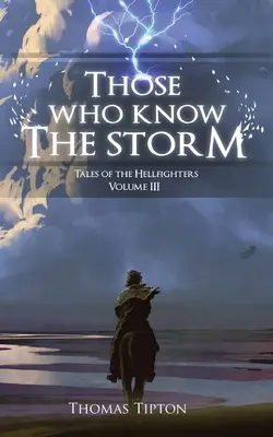 Diejenigen, die den Sturm kennen Geschichten der Höllenjäger Band 3 - Those Who Know the Storm Tales of the Hellfighters Volume 3
