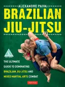Brasilianisches Jiu-Jitsu: Der ultimative Leitfaden zur Beherrschung des brasilianischen Jiu-Jitsu und des gemischten Kampfsports - Brazilian Jiu-Jitsu: The Ultimate Guide to Dominating Brazilian Jiu-Jitsu and Mixed Martial Arts Combat
