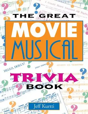 Das große Filmmusical-Trivia-Buch - The Great Movie Musical Trivia Book