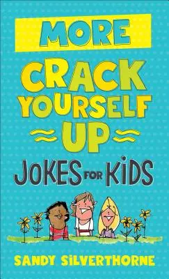 Mehr Witze für Kinder zum Totlachen - More Crack Yourself Up Jokes for Kids