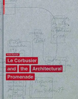 Corbusier und die architektonische Promenade - Corbusier and the Architectural Promenade