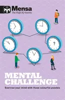 Mensa - Mental Challenge - Trainieren Sie Ihren Geist mit diesen farbenfrohen Rätseln - Mensa - Mental Challenge - Exercise your mind with these colourful puzzles