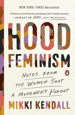 Hood-Feminismus: Notizen der Frauen, die eine Bewegung vergaß - Hood Feminism: Notes from the Women That a Movement Forgot