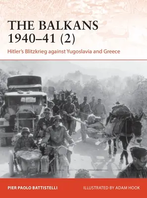 Der Balkan 1940-41 (2): Hitlers Blitzkrieg gegen Jugoslawien und Griechenland - The Balkans 1940-41 (2): Hitler's Blitzkrieg Against Yugoslavia and Greece