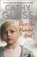 Wo ist Mutti hin? - Ein junges Mädchen und eine Mutter, die sie nicht mehr kennt - Where Has Mummy Gone? - A Young Girl and a Mother Who No Longer Knows Her