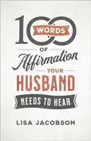 100 Worte der Bestätigung, die Ihr Ehemann hören muss - 100 Words of Affirmation Your Husband Needs to Hear
