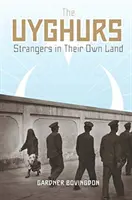 Die Uiguren: Fremde in ihrem eigenen Land - The Uyghurs: Strangers in Their Own Land