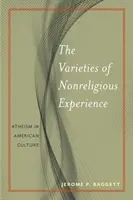 Die Vielfalt der nichtreligiösen Erfahrung: Atheismus in der amerikanischen Kultur - The Varieties of Nonreligious Experience: Atheism in American Culture