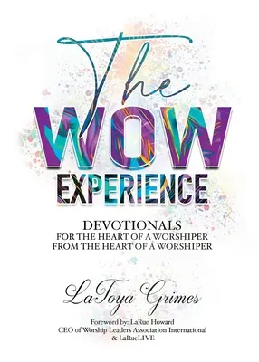 Das WOW-Erlebnis Vom Herzen eines Anbeters zum Herzen eines Anbeters - The WOW Experience From the heart of a worshipper to the heart of a worshipper