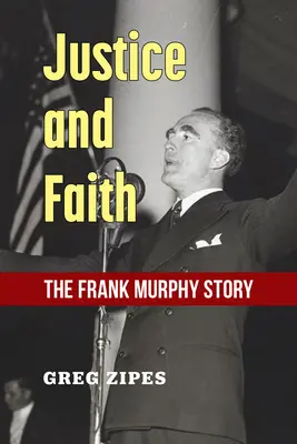 Gerechtigkeit und Glaube: Die Geschichte von Frank Murphy - Justice and Faith: The Frank Murphy Story