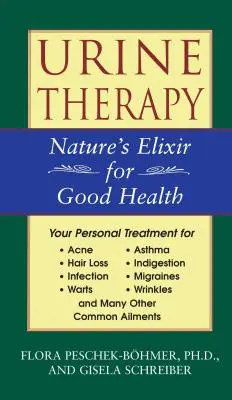 Urin-Therapie: Das Elixier der Natur für eine gute Gesundheit - Urine Therapy: Nature's Elixir for Good Health