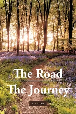 Der Weg - Die Reise - The Road - The Journey