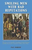 Lächelnde Männer mit schlechtem Ruf: Die Geschichte der Incredible String Band, Robin Williamson und Mike Heron und ein Verbraucherleitfaden zu ihrer Musik - Smiling Men With Bad Reputations: The Story of the Incredible String Band, Robin Williamson and Mike Heron and a Consumer's Guide to Their Music