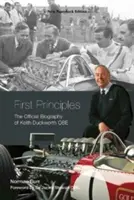 Erste Prinzipien: Die offizielle Biographie von Keith Duckworth - First Principles: The Official Biography of Keith Duckworth