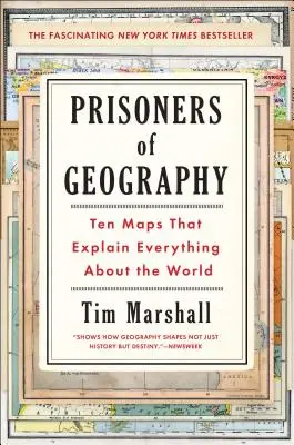 Prisoners of Geography, 1: Zehn Karten, die alles über die Welt erklären - Prisoners of Geography, 1: Ten Maps That Explain Everything about the World