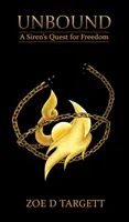 Ungebunden: Die Suche einer Sirene nach Freiheit - Unbound: A Siren's Quest for Freedom