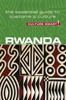 Ruanda - Culture Smart!, Band 100: Der unverzichtbare Leitfaden zu Bräuchen und Kultur - Rwanda - Culture Smart!, Volume 100: The Essential Guide to Customs & Culture