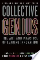 Kollektives Genie: Die Kunst und Praxis der Führung von Innovationen - Collective Genius: The Art and Practice of Leading Innovation