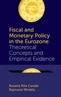 Fiskal- und Geldpolitik in der Eurozone: Theoretische Konzepte und empirische Evidenz - Fiscal and Monetary Policy in the Eurozone: Theoretical Concepts and Empirical Evidence