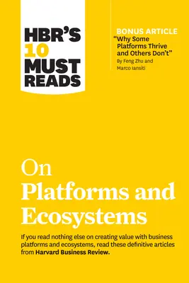 Hbr's 10 Muss-Lektüre zu Plattformen und Ökosystemen - Hbr's 10 Must Reads on Platforms and Ecosystems