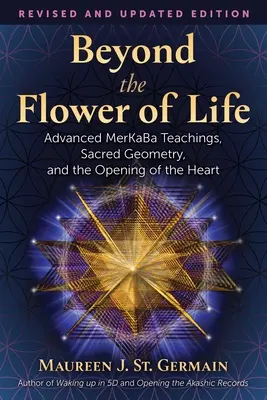 Jenseits der Blume des Lebens: Fortgeschrittene Merkaba-Lehren, Heilige Geometrie und die Öffnung des Herzens - Beyond the Flower of Life: Advanced Merkaba Teachings, Sacred Geometry, and the Opening of the Heart