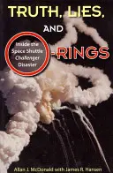 Wahrheit, Lügen und O-Ringe: Die Challenger-Katastrophe im Space Shuttle - Truth, Lies, and O-Rings: Inside the Space Shuttle Challenger Disaster