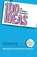 100 Ideen für GrundschullehrerInnen: Alphabetisierung (Smith Rob (Schöpfer von The Literacy Shed UK)) - 100 Ideas for Primary Teachers: Literacy (Smith Rob (Creator of The Literacy Shed UK))