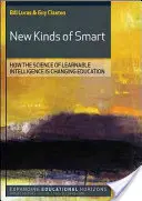 Neue Arten von Intelligenz: Wie die Wissenschaft der lernbaren Intelligenz die Bildung verändert - New Kinds of Smart: How the Science of Learnable Intelligence Is Changing Education