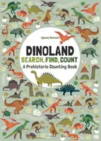 Dinoland: Suchen, Finden, Zählen: Ein prähistorisches Zählbuch - Dinoland: Search, Find, Count: A Prehistoric Counting Book