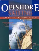 Offshore-Segeln: 200 wichtige Tipps für die Passage - Offshore Sailing: 200 Essential Passagemaking Tips