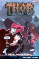 Thor Gott des Donners Band 4: Die letzten Tage von Midgard - Thor God Of Thunder Vol.4: The Last Days Of Midgard