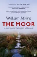 Moor - Eine Reise in die englische Wildnis - Moor - A journey into the English wilderness
