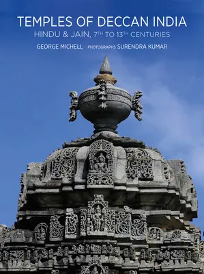 Tempel des indischen Deccan: Hindu und Jain, 7. bis 13. Jahrhundert - Temples of Deccan India: Hindu and Jain, 7th to 13th Centuries