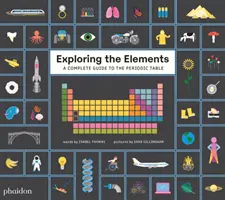 Die Elemente erforschen - Ein vollständiger Leitfaden zum Periodensystem - Exploring the Elements - A Complete Guide to the Periodic Table