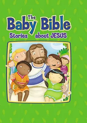 Baby-Bibel: Geschichten über Jesus - Baby Bible: Stories about Jesus