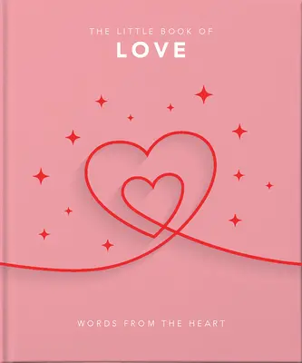 Das kleine Buch der Liebe: Worte aus dem Herzen - Inspirierende und zum Nachdenken anregende Überlegungen und Liebeserklärungen - The Little Book of Love: Words from the Heart-Inspiring and Thought-Provoking Reflections and Declarations of Love