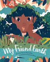 Mein Freund Erde: (Bücher zum Tag der Erde mit Umweltbotschaft für Kinder, Rettet den Planeten Erde, Unser Planet Buch) - My Friend Earth: (Earth Day Books with Environmentalism Message for Kids, Saving Planet Earth, Our Planet Book)