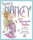 Fancy Nancy und das Meerjungfrauenballett - Fancy Nancy and The Mermaid Ballet