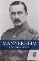 Mannerheim: Die finnischen Jahre - Mannerheim: The Finnish Years