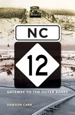 NC 12: Das Tor zu den Outer Banks - NC 12: Gateway to the Outer Banks