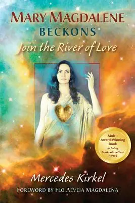 Maria Magdalena winkt: Tritt ein in den Fluss der Liebe (Buch Eins der Magdalenen-Lehren) - Mary Magdalene Beckons: Join the River of Love (Book One of The Magdalene Teachings)